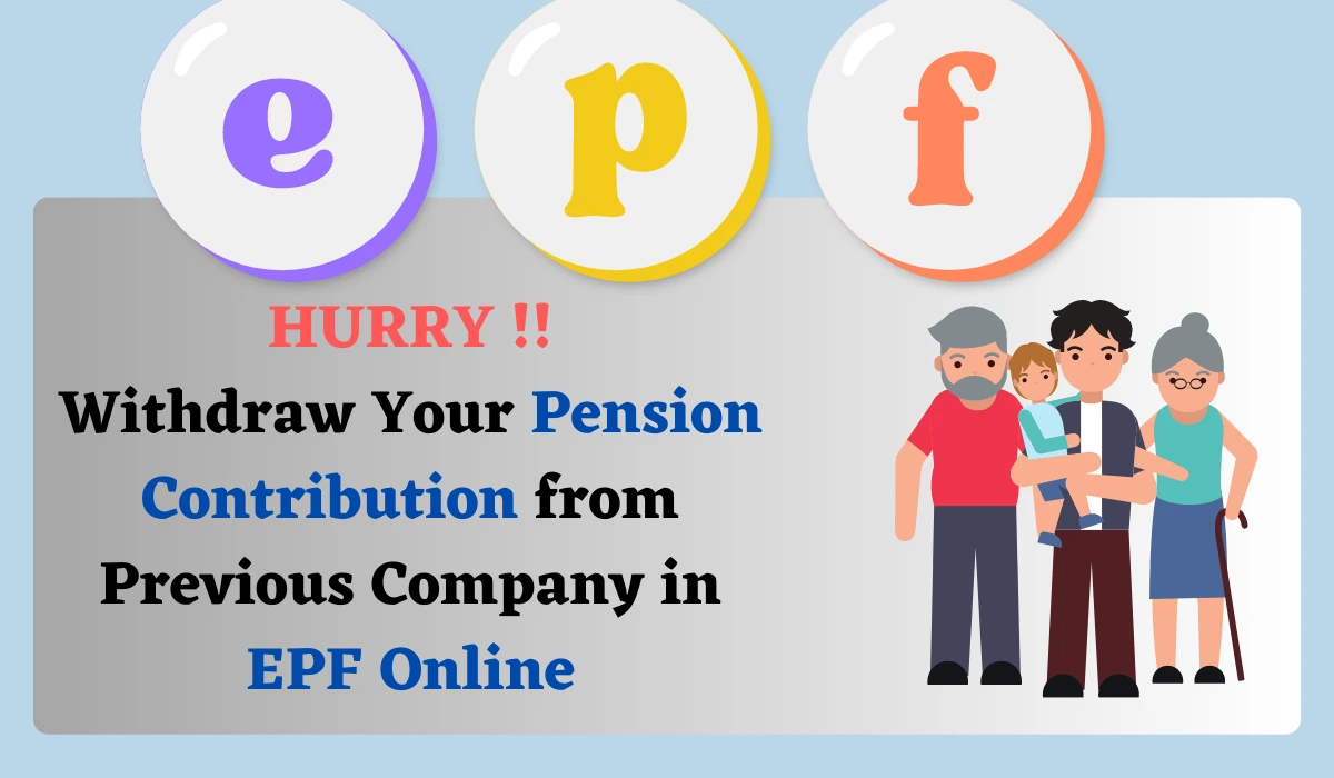 How to Withdraw Your Pension Contribution from Previous Company in EPF Online