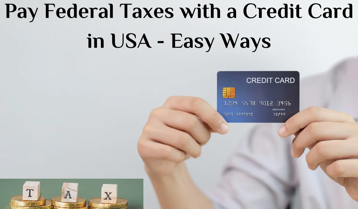 Pay Federal Taxes with a Credit Card