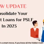 Consolidate Your Student Loans for PSLF
